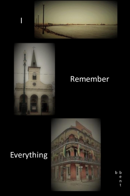 I Remember Everything