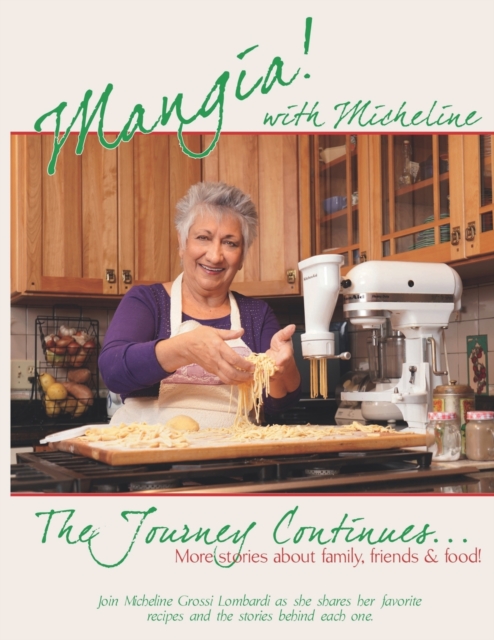 Mangia with Micheline The Journey Continues...