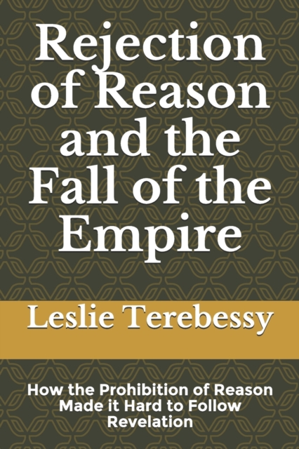 Rejection of Reason and the Fall of the Empire