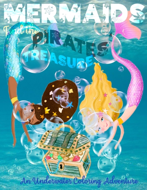 The Mermaids Find the Pirates' Treasure