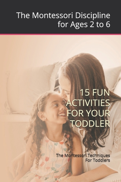 The Montessori Techniques For Toddlers