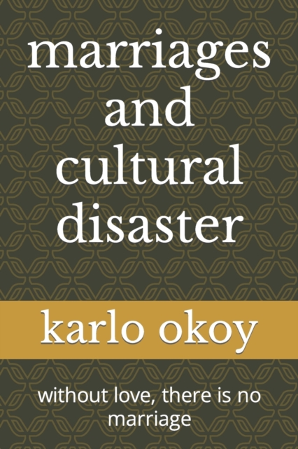 marriages and cultural disaster
