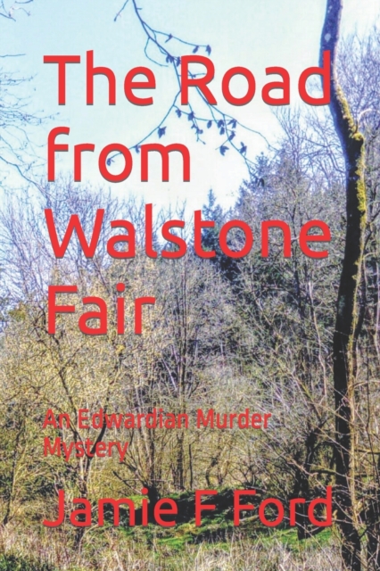 The Road from Walstone Fair