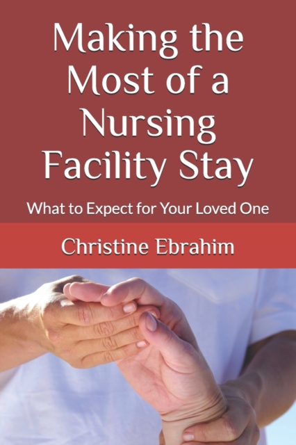 Making the Most of a Nursing Facility Stay