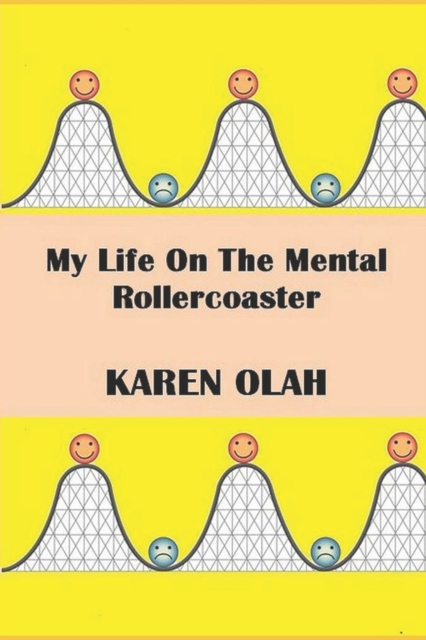My Life On The Mental Rollercoaster
