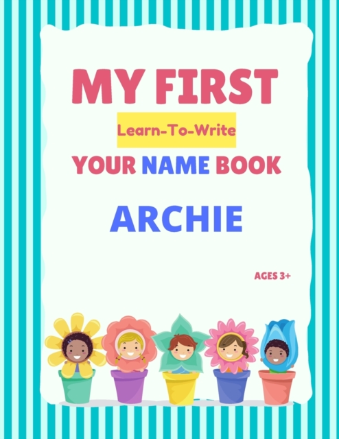 My First Learn-To-Write Your Name Book