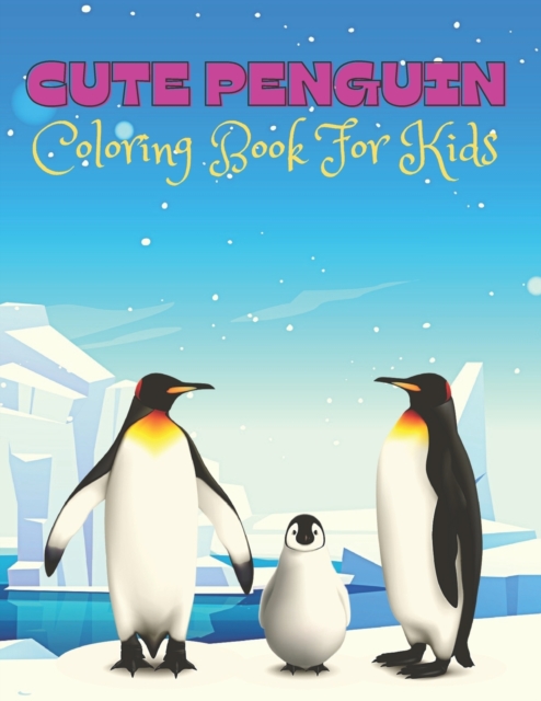 Cute Penguin Coloring Book For Kids