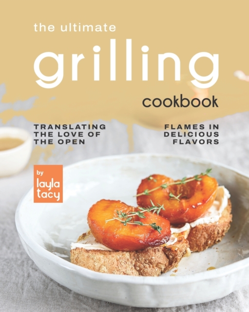The Ultimate Grilling Cookbook