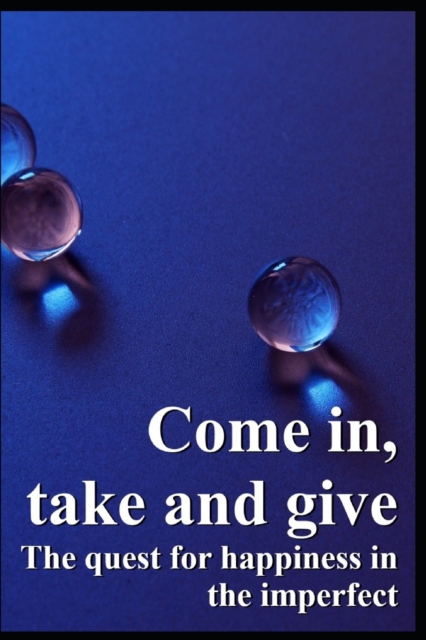 Come in, take and give