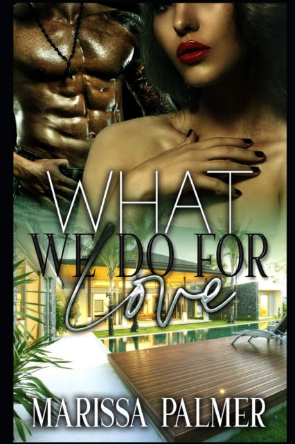 What We Do For Love