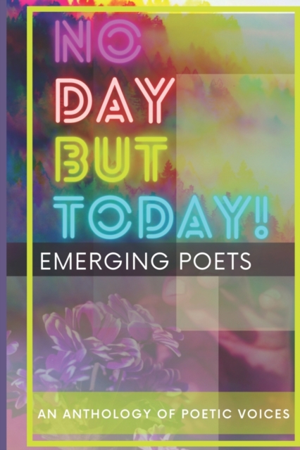 No Day But Today!