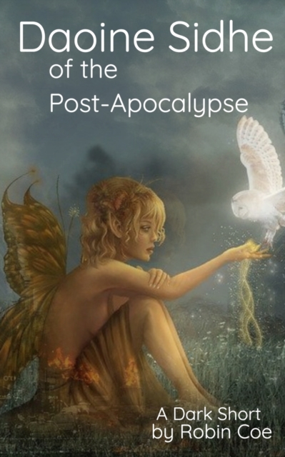 Daoine Sidhe of the Post-Apocalypse