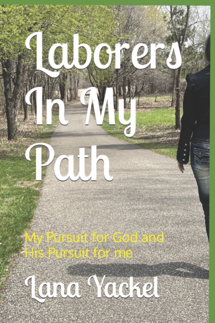 Laborers In My Path