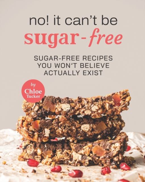 No! It Can't Be Sugar-Free