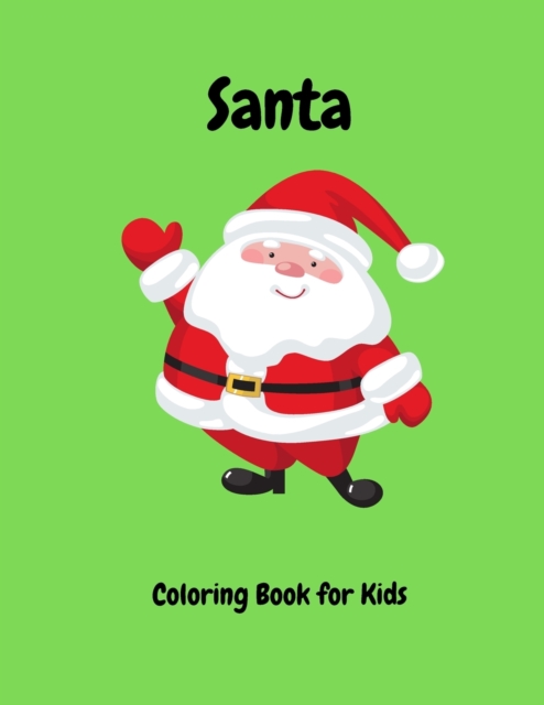 Santa Coloring Book For Kids