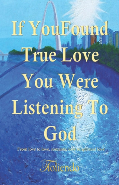 If You Found True Love You Were listening To God