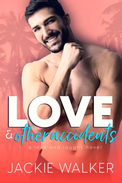 Love & Other Accidents