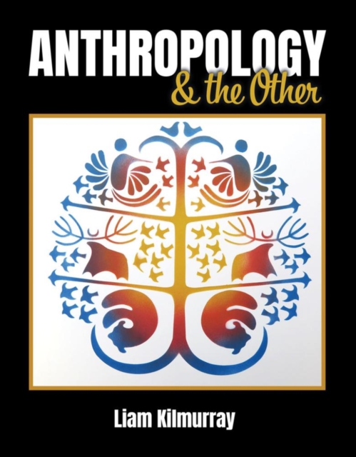 Anthropology AND the Other