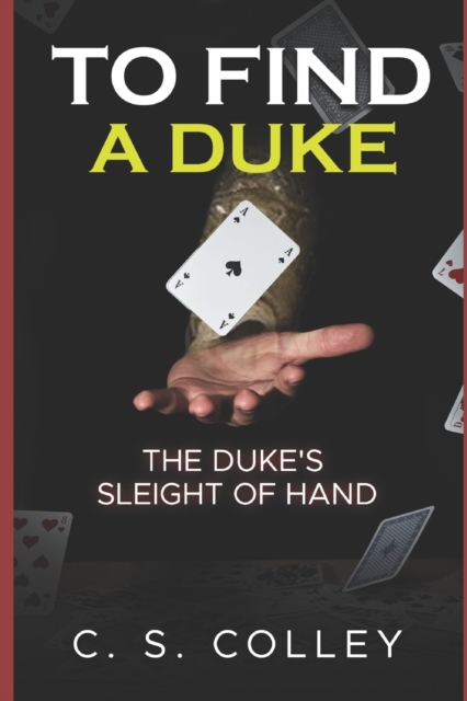 The Duke's Sleight of Hand