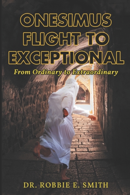 Onesimus Flight to Exceptional