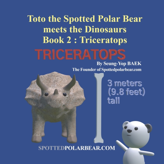 Toto the Spotted Polar Bear meets the Dinosaurs, Book 2