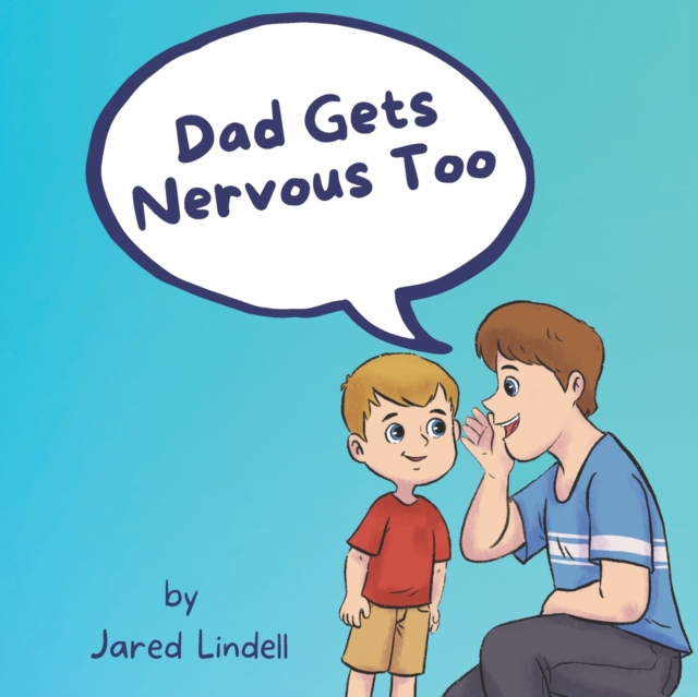 Dad Gets Nervous Too