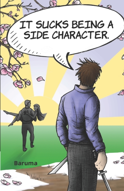 It Sucks Being A Side Character