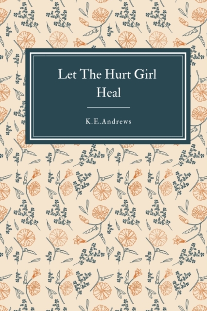 Let the Hurt Girl Heal