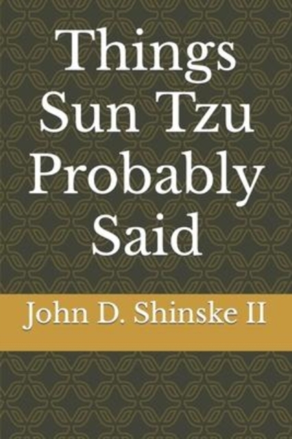 Things Sun Tzu Probably Said