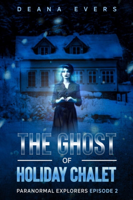 The Ghost Of Holiday Chalet