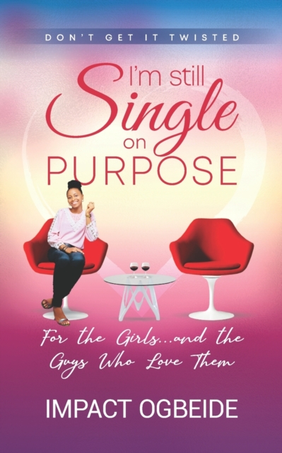 I'm Still Single on Purpose