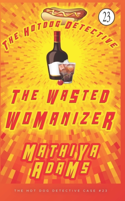 The Wasted Womanizer