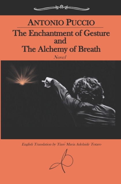 The Enchantment of Gesture and The Alchemy of Breath
