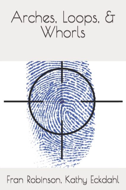 Arches, Loops, & Whorls