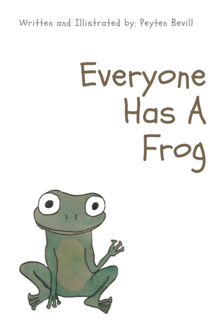 Everyone Has A Frog
