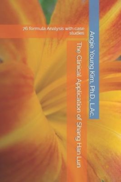 The Clinical Application of Shang Han Lun