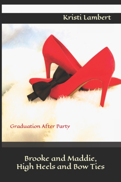 Brooke and Maddie, High Heels and Bow Ties