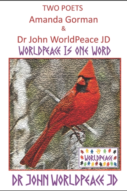 Two Poets Amanda Gorman and Dr John WorldPeace JD