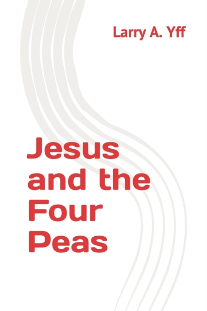 Jesus and the Four Peas