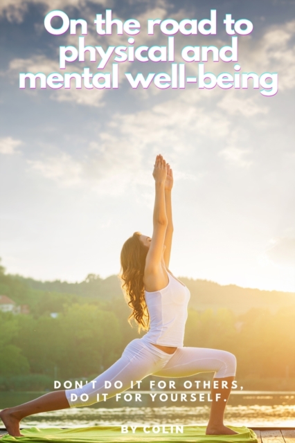 On the road to physical and mental well-being