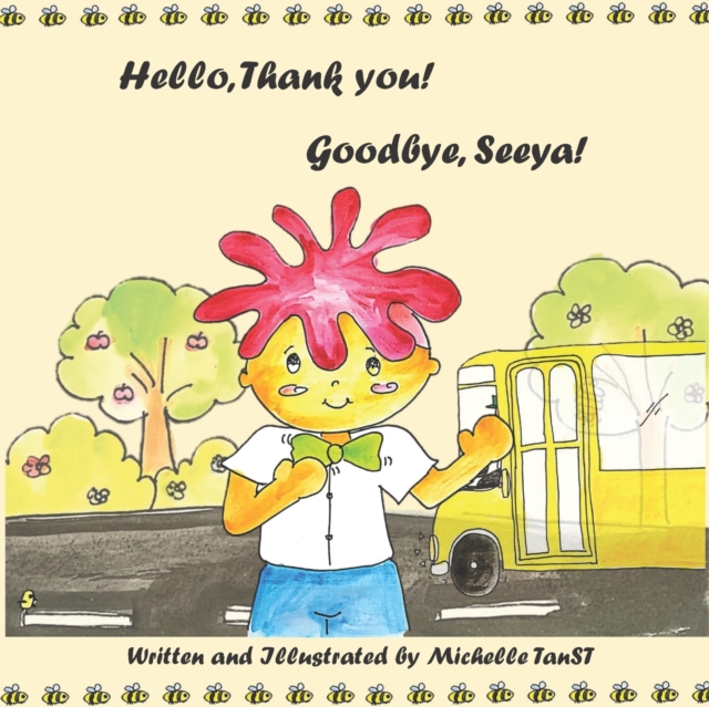 Hello, Thank you! Goodbye, Seeya!