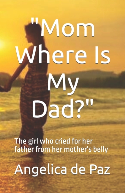 "Mom Where Is My Dad?"