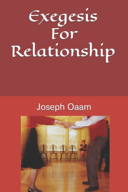 Exegesis For Relationship
