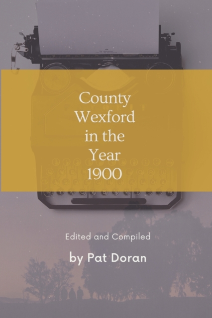 County Wexford in the Year 1900