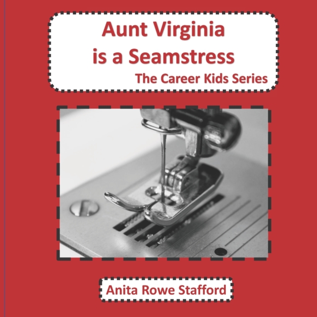 Aunt Virginia is a Seamstress