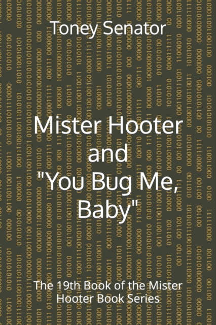 Mister Hooter and "You Bug Me, Baby"