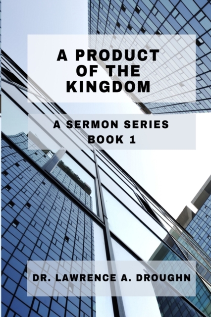 A Product Of The Kingdom