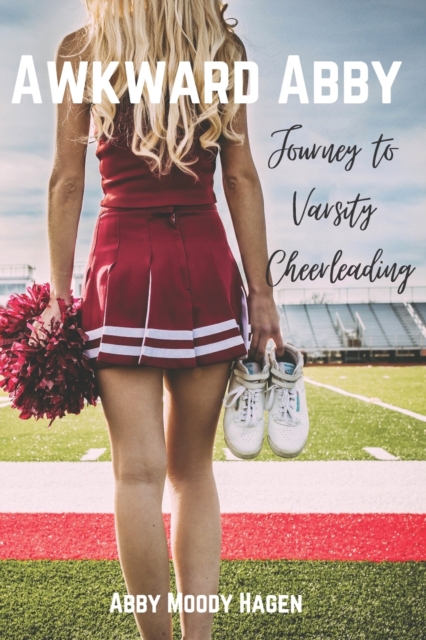 Awkward Abby - Journey to Varsity Cheerleading