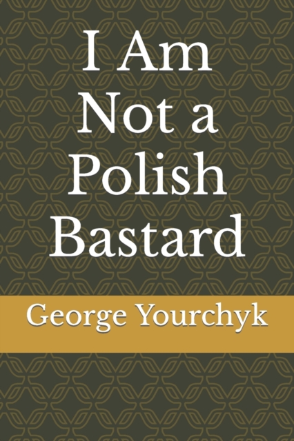 I Am Not a Polish Bastard
