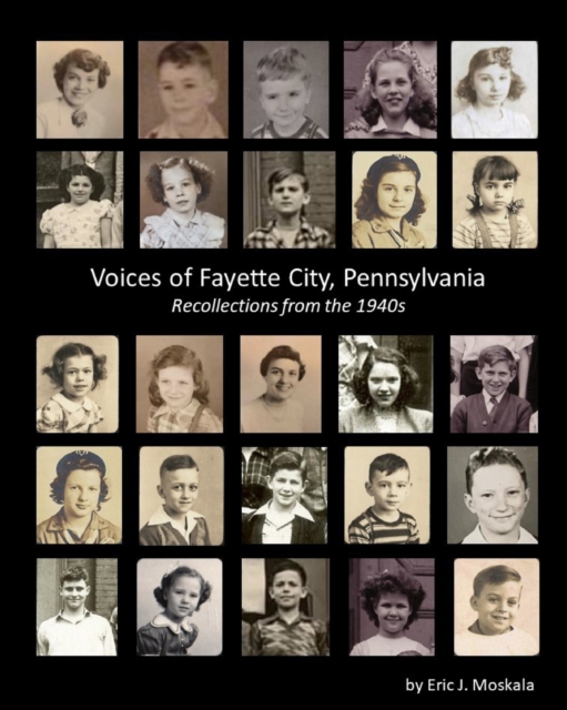 Voices of Fayette City, Pennsylvania